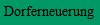 Dorferneuerung